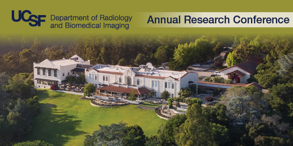 9th Annual Radiology Research Conference UCSF Radiology