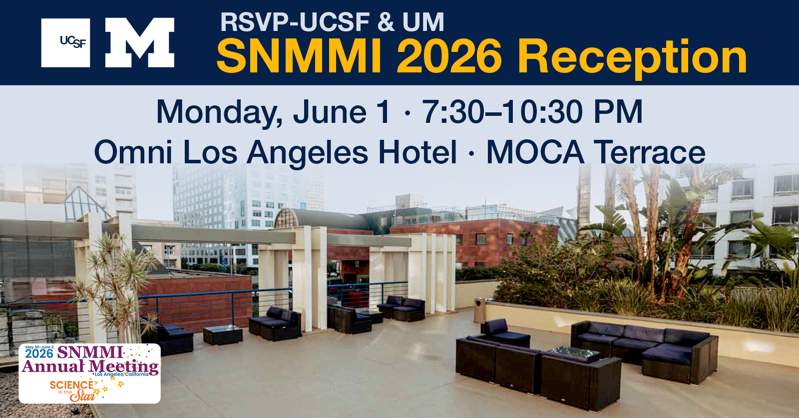 Promotional graphic for the UCSF & University of Michigan SNMMI 2026 Reception. Dark navy banner across the top with UCSF and University of Michigan logos alongside the event title in white and gold text. Event details read: “Monday, June 1 • 7:30–10:30 PM” and “Omni Los Angeles Hotel • MOCA Terrace.” Background image shows an outdoor rooftop terrace in downtown Los Angeles with lounge seating, modern architecture, and surrounding city buildings. SNMMI 2026 Annual Meeting logo appears in the lower left corner.