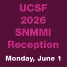 UCSF 2026 SNMMI Reception | Radiology