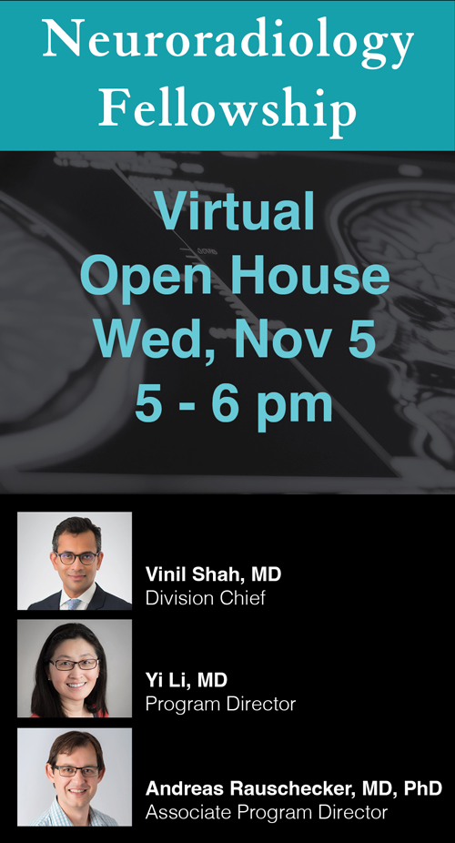 Neuroradiology Fellowship, Virtual Open House Wed, Nov 5, 5 - 6 pm
