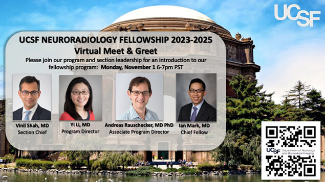 UCSF Neuroradiology Fellowship 2023-2025 meet and greet